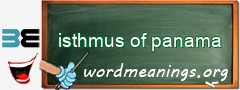 WordMeaning blackboard for isthmus of panama